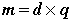 m=d*q