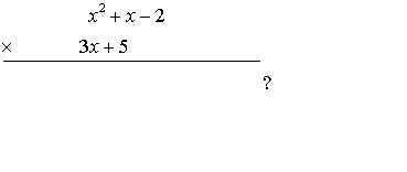 A visual representation is shown. (3*x+5)*(x^2+x-2)=3*x^3+8*x^2-x-10. 