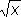 square root of x