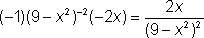 2x over ((9 minus x squared) squared)