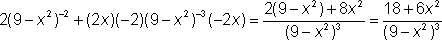 (18 + 6(x squared)) over ((9 minus x squared) cubed)